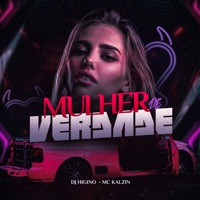 Mulher de Verdade - Single - Dj Higino & MC Kalzin