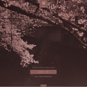 zurk (Takashi Watanabe Remix)