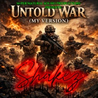 Untold War (My Version) - Single - Shakez