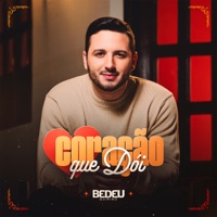 Coração Que Dói - Single - Bedeu Quirino