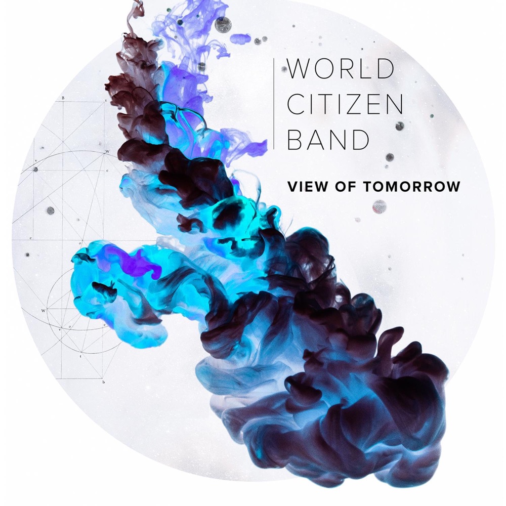 Обложка альбома «View Of Tomorrow (feat. Rodolfo Zuniga, Alex Terrier, Kenneth Dahl Knudsen, Tomasz Dabrowski, Marcos Merino & Ramiro Olaciregui)» — World Citizen Band