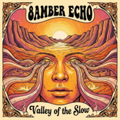 8AMBER ECHO - Valley of the Slow Burn