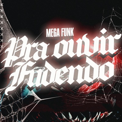 MEGA FUNK PRA OUVIR F#DENDO - Single