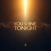 You Shine Tonight