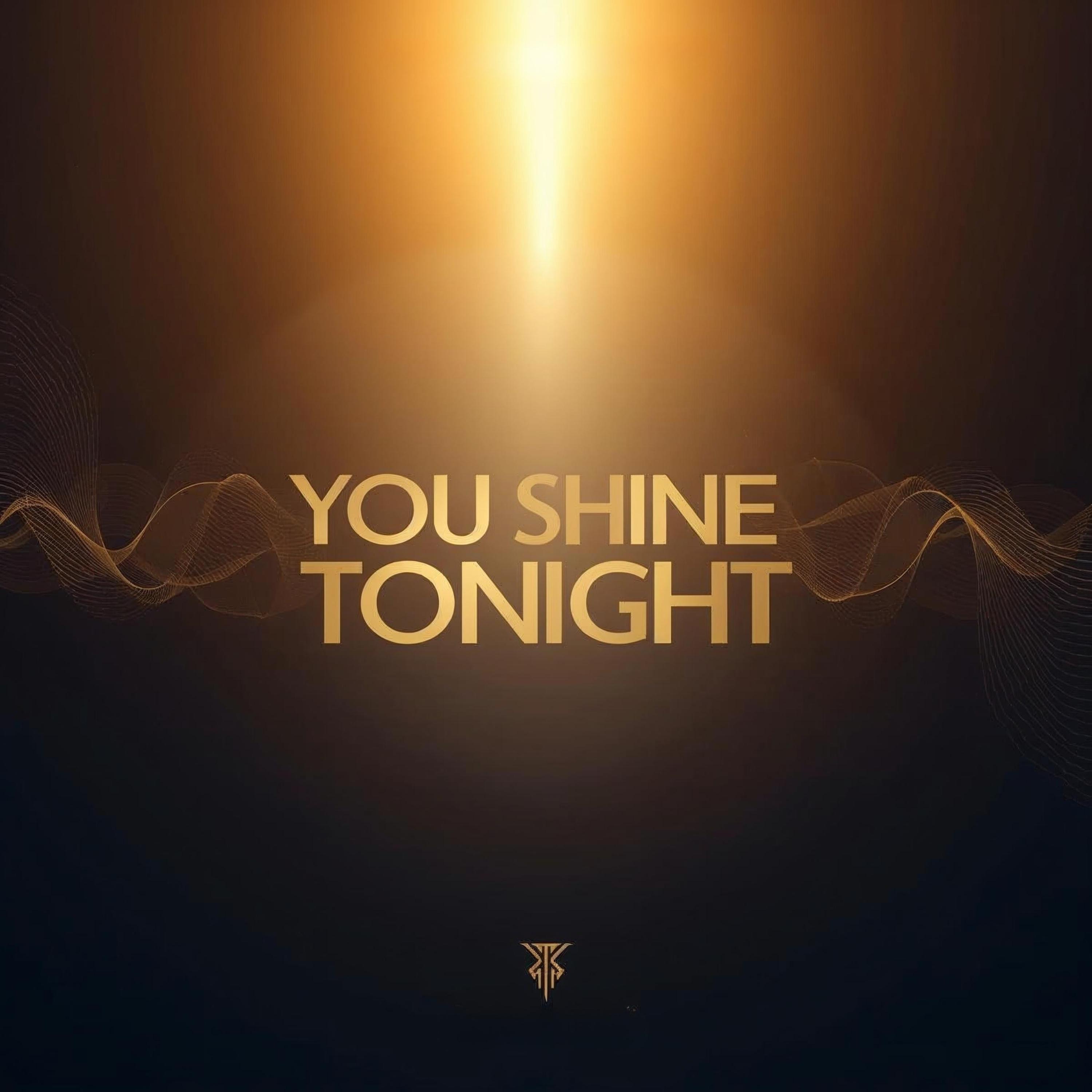 You Shine Tonight - Single