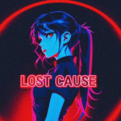 Lost Cause - Single
