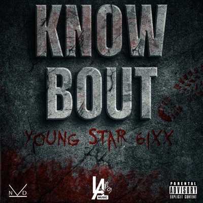 Know Bout (feat. Young Star 6ixx) - Single