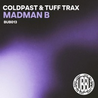Madman B - Single - Coldpast & Tuff Trax
