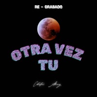 Otra Vez Tú (Regrabado) - Single - Christian Alvarez