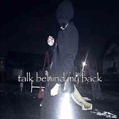 talk behind my back (feat. 2night) - Single