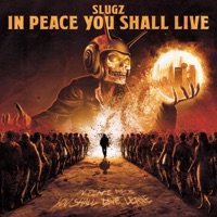 IN PEACE YOU SHALL LIVE - Single - SLUGZ & SNAILS