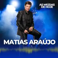 As Miúdas de Hoje — Matias Araújo