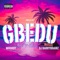 GBEDU (feat. DJ BARRY BRAINZ) - UNCLLE JAY & Moondy lyrics