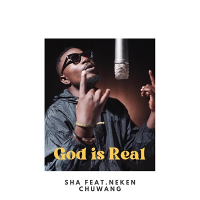God is Real (feat. Neken Chuwang) - Single