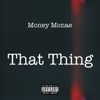 That Thing - Single - MONEY MONAE