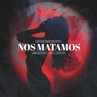 Nos Matamos (feat. A.C. El Satelite) - Single - Sain Esoteric