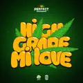 High Grade Mi Love