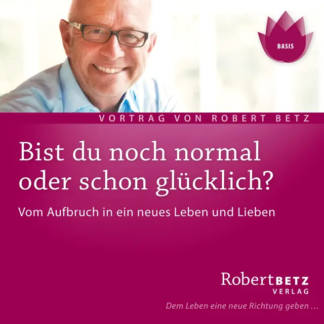 Willst du normal sein oder glücklich?