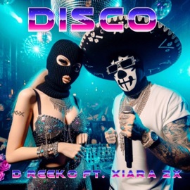 Disco (feat. Xiara 2x) D Reeko