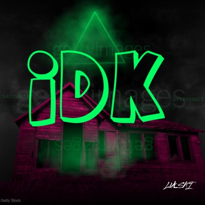 IDK - Single