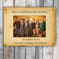 Hymns for Heathens & Hard Workers (feat. Ron Whitehead & Lee Pennington) - Classic Country Revival