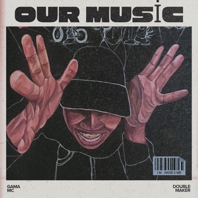 Our music (feat. Gama Mc) - Single