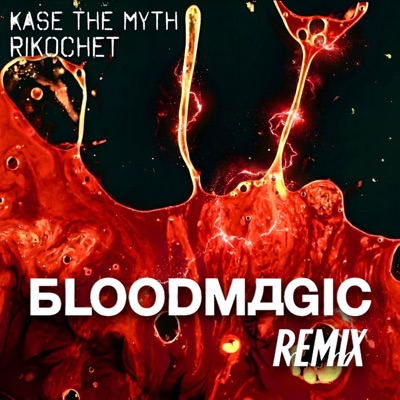 Bloodmagic (Rikochet Remix) - Single