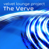 Velvet Lounge Project - The verve Grafik