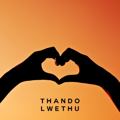 Thando Lwethu - Single