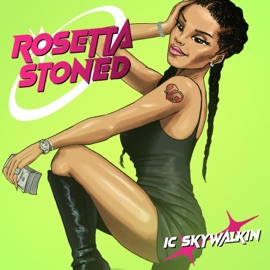 Rosetta Stoned Ic Skywalkin