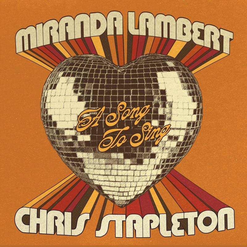A Song To Sing by Miranda Lambert & Chris Stapleton album cover