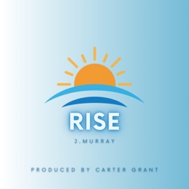 Rise (feat. J. Murray) Carter Grant