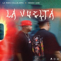 La Vuelta (feat. kenny Ace) - Single - La Rima Callejera RD