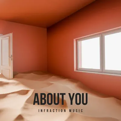 Listen to About You - Single by Infraction Music