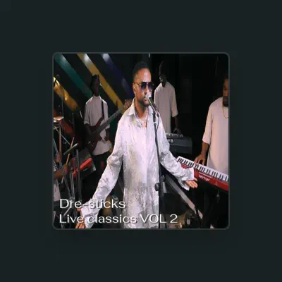 Listen to Dre-Sticks, watch music videos, read bio, see tour dates & more!