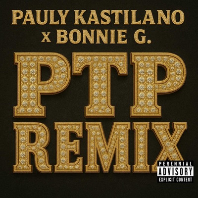 PTP Remix (feat. Pauly Kastilano) - Single