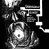 Underworld (feat. GENTLE T, Buster Quito & Dj Deep Cat) - Single - Illest
