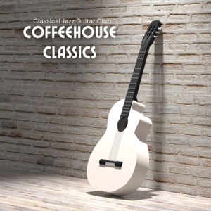 Coffeehouse Classics: Guitar Relaxation Therapy