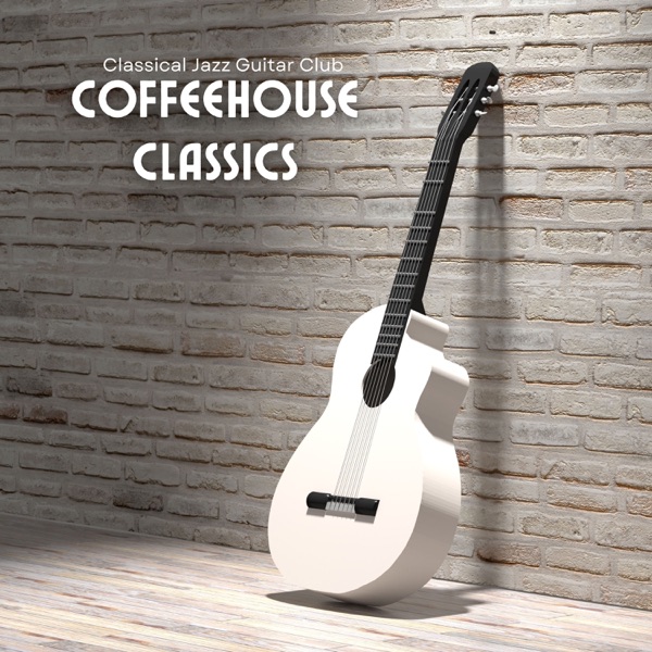Coffeehouse Classics: Guitar Relaxation Therapy