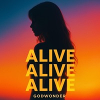 ALIVE ALIVE ALIVE - Single - Godwonder