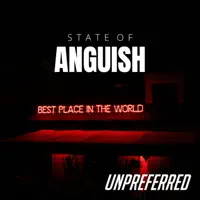 Unpreferred — State Of Anguish