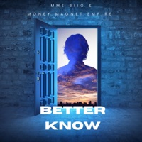 Better Know - Single - MME Biig E