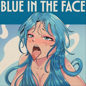 Blue in the Face