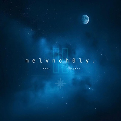 Melancholy II (feat. Domi) - Single
