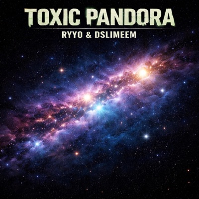Toxic Pandora (feat. Dslimeem) - Single