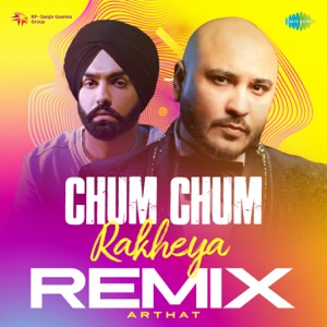 Chum Chum Rakheya (Remix)