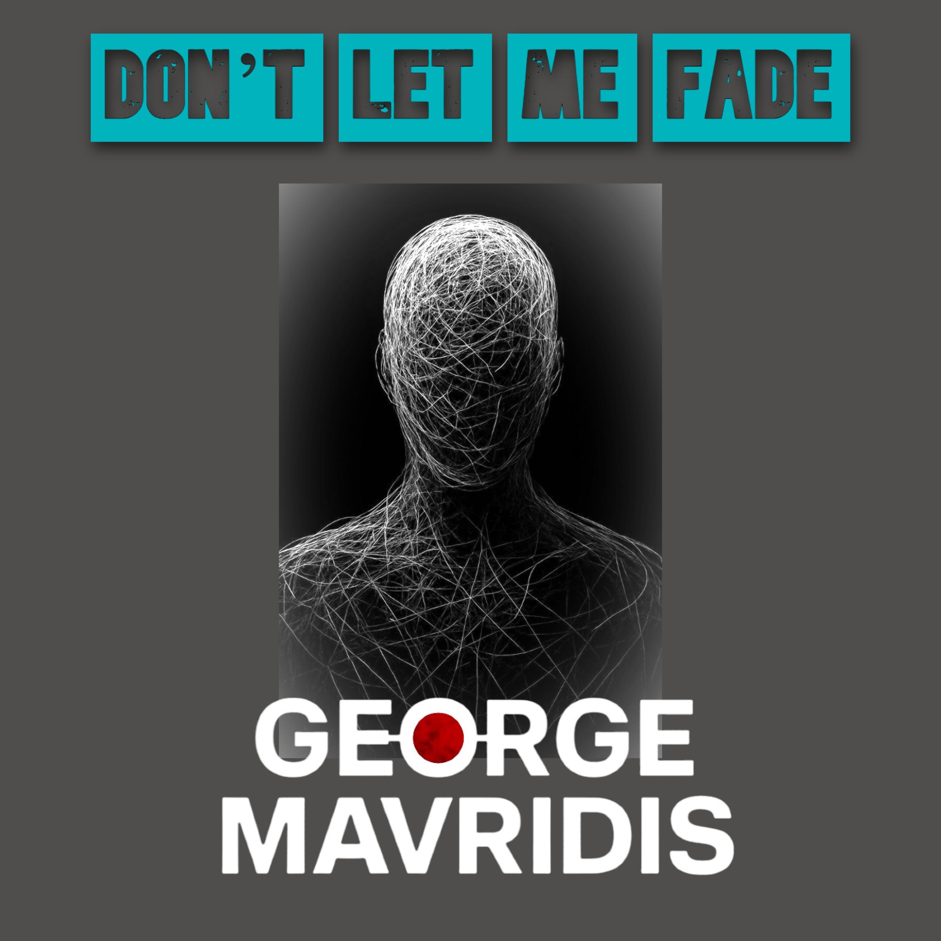 Don’t let me Fade - Single