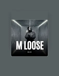 Ακούστε περιεχόμενο από mloose, παρακολουθήστε μουσικά βίντεο, διαβάστε το βιογραφικό, δείτε ημερομηνίες περιοδείας, και πολλά ακόμη!