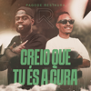 Pagode Restaura - Creio Que Tu &Eacute;s a Cura - EP  arte
