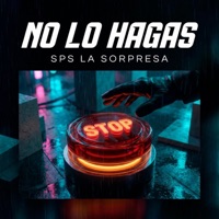 No lo Hagas - Single - SPS la Sorpresa